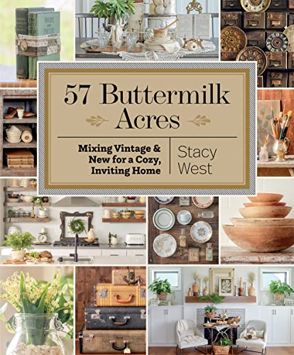 57 Buttermilk Acres Mixing Vintage New for a Cozy Inviting Home Paperback–August 5 2022