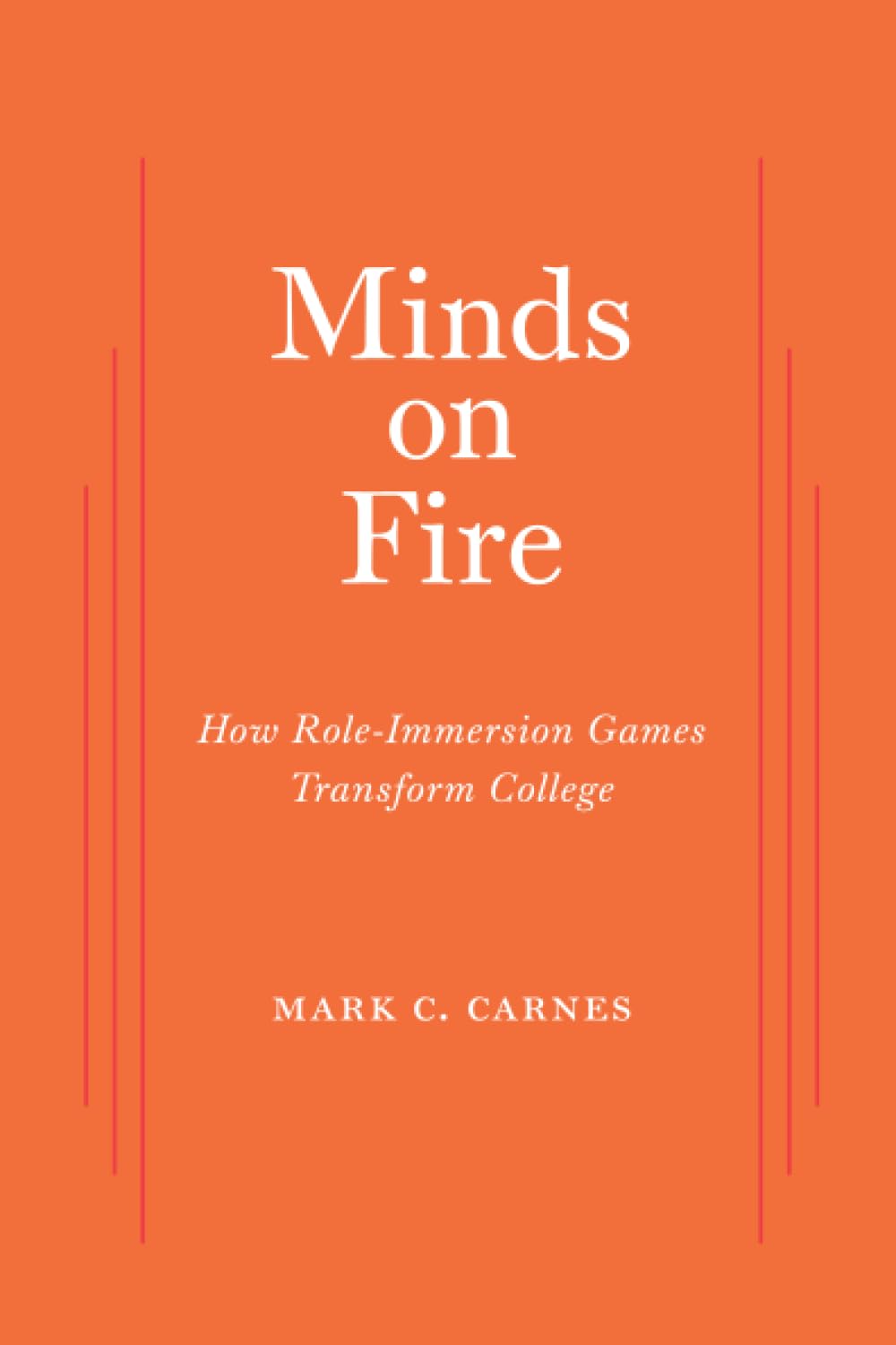 Minds on Fire: How Role-Immersion Games Transform College