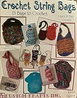 Crochet String Bags: 13 Bags to Crochet 1897097239 Book Cover