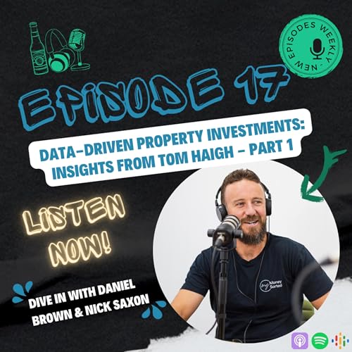Couverture de Episode 17 / Part 1 - Data-Driven Property Investments: Insights from Tom Haigh