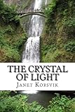 crystal light nis cenovnik  The Crystal of Light (The Crystal of Light Series, Band 1)