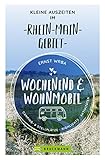 Wochenend und Wohnmobil - Kleine Auszeiten im Rhein-Main-Gebiet