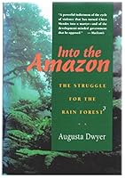 Into the Amazon: Chico Mendes and the Struggle for the Rain Forest 1550132237 Book Cover