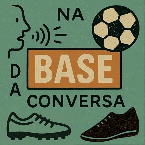 Page de couverture de Podcast "Na BASE da conversa"