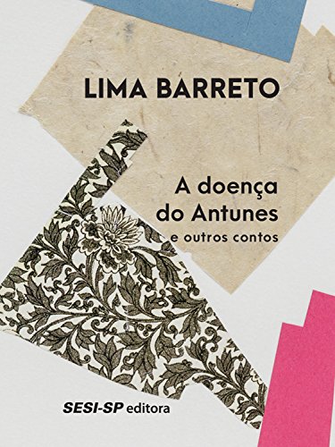 A doença de Antunes e outros contos (Minutos de literatura)