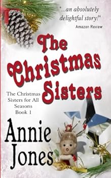 Paperback The Christmas Sisters (The Christmas Sisters for All Seasons) Book