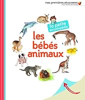 Les bébés animaux (La petite encyclopédie) 2070617009 Book Cover