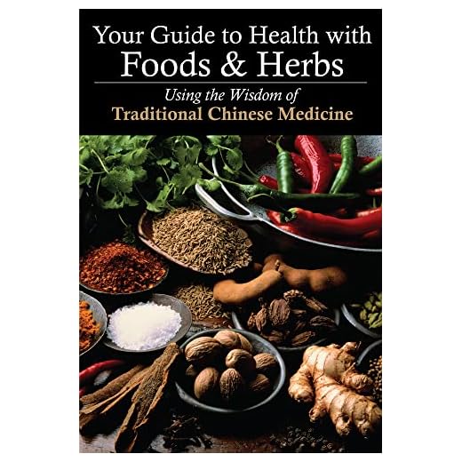 your guide to health with foods & herbs: using the wisdom of traditional chinese medicine