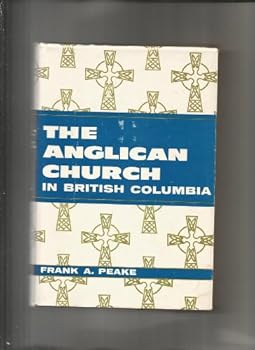 Hardcover The Anglican Church in British Columbia Book