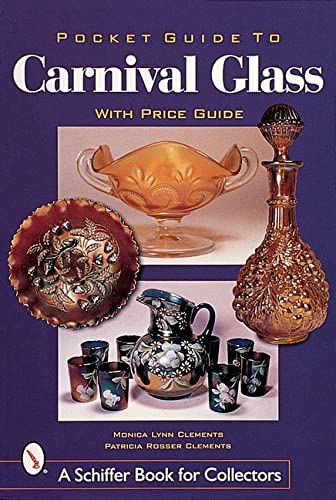 Pocket Guide to Carnival Glass (Schiffer Book for Designers & Collectors) Pocket Guide to Carnival Glass (Schiffer Book for Designers & Collectors)