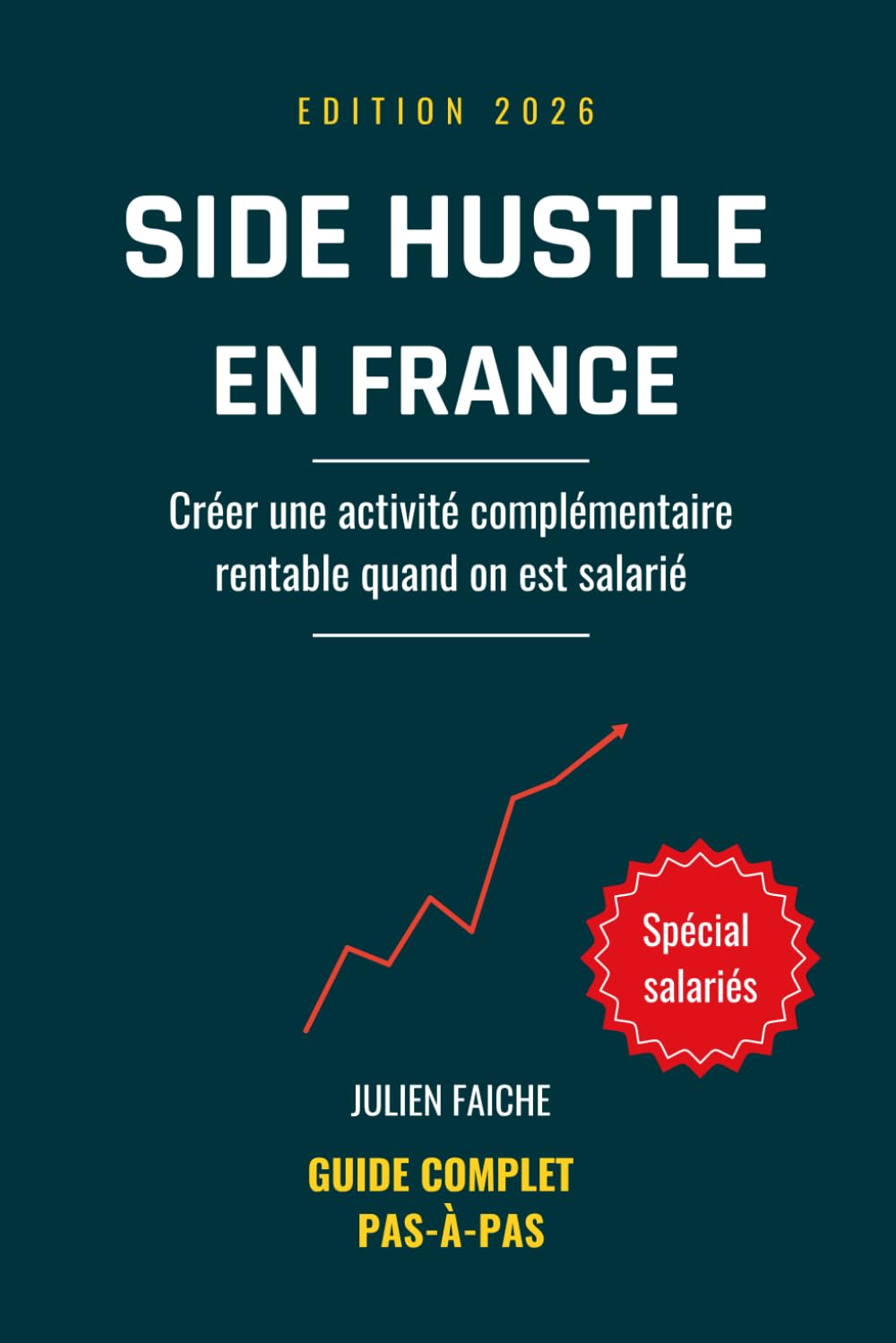 Side Hustle en France: Le guide complet pour créer une activité complémentaire rentable en tant que salarié - stratégies américaines adaptées au marché français