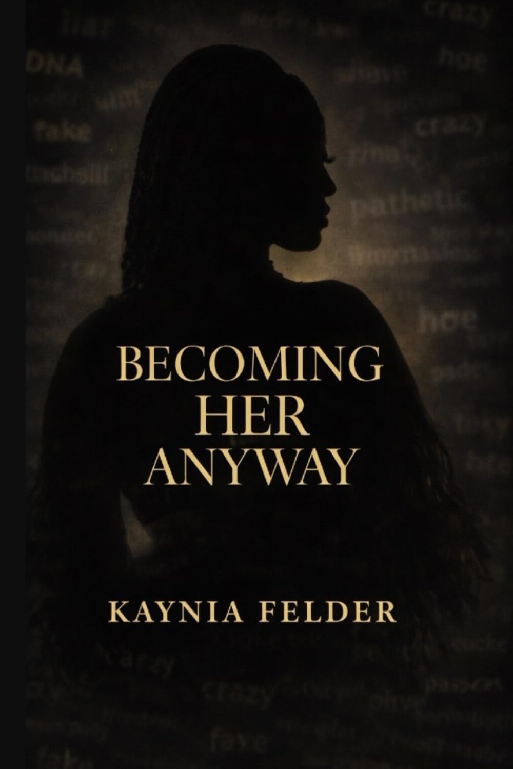 Becoming Her Anyway