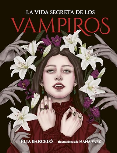 La vida secreta de los vampiros (Criaturas extraordinarias)
