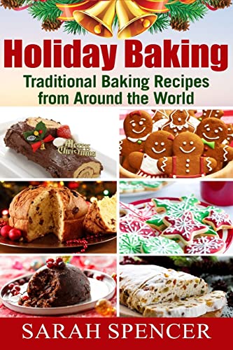 Holiday Baking ***Black And White Edition***: Traditional Baking Recipes From Around The World