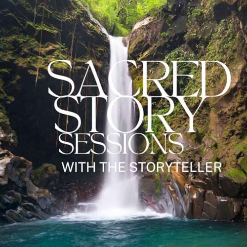 Sacred Story Sessions with The Storyteller cover art