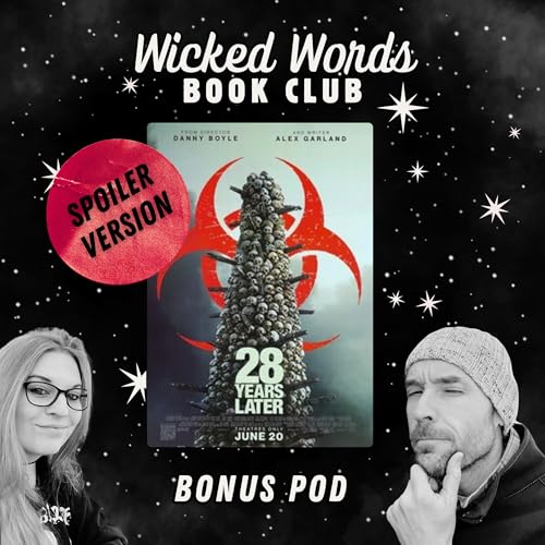 BONUS: 28 Years Later | SPOILERS