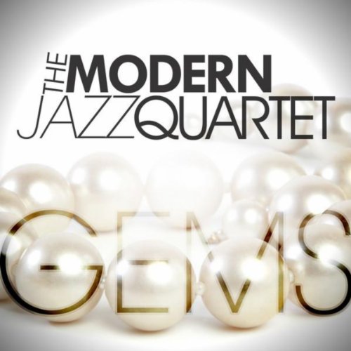 The Modern Jazz Quartet Gems by The Modern Jazz Quartet on Amazon