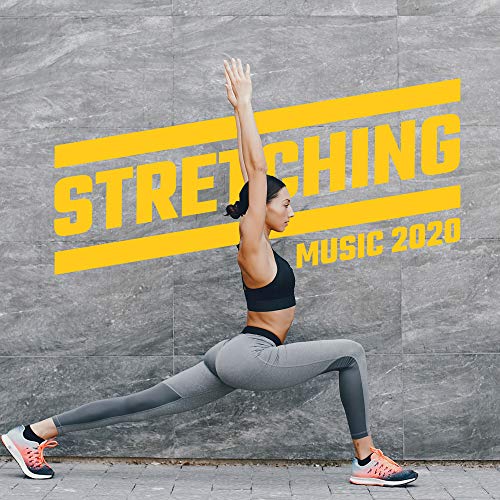 Stretching Music 2020 – Chillout Music, Electronic Lounge, Inner Power, Workout Hits