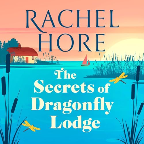 Rachel Hore - The Secrets of Dragonfly Lodge episode artwork