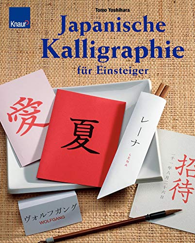Japanische Kalligraphie für Einsteiger Japanische Kalligraphie für Einsteiger