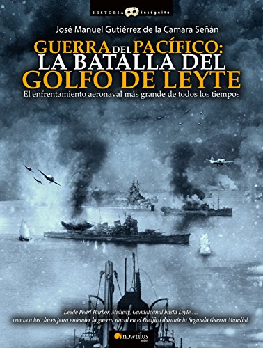 Guerra del Pacífico La Batalla del Golfo de Leyte