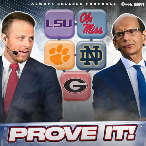 『‘PROVE IT’ home games for Tennessee, LSU, Notre Dame & more with Finebaum | Always College Football』のカバーアート