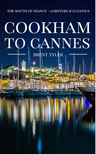 Cookham To Cannes: The South of France - Lobsters & Lunatics