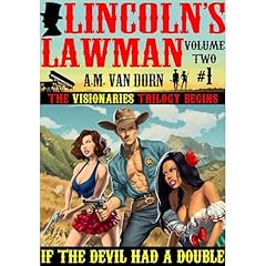 Lincoln's Lawman Volume Two #1 If the Devil had a Double: An action adventure adult western Audiolibro Por A.M. Van Dorn arte de portada