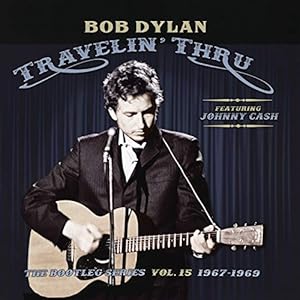 Bob Dylan – Travelin’ Thru, 1967 – 1969: T