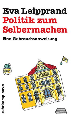 Politik zum Selbermachen: Eine Gebrauchsanweisung (suhrkamp taschenbuch) Politik zum Selbermachen: Eine Gebrauchsanweisung (suhrkamp taschenbuch)