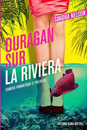  Ouragan sur la riviera: Comédie romantique et policière Livre eBook France
