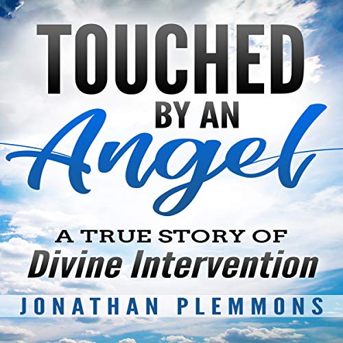 Touched by an Angel: A True Story of Divine Intervention