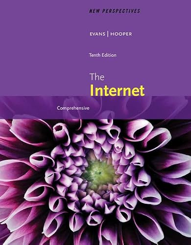 New Perspectives On The Internet: Comprehensive, Loose-leaf Version