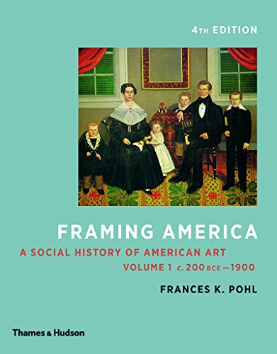 Framing America: A Social History of American Art: Volume 1 (Fourth Edition) (Vol. 1) - //coolthings.us