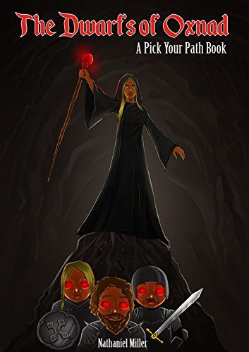 The Dwarfs of Oxnad: A Pick Your Path Book