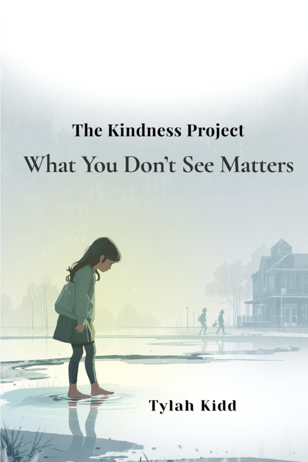 The Kindness Project: What You Don't See Matters
