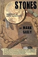Stones: Meditations on Human Authenticity 1945917083 Book Cover