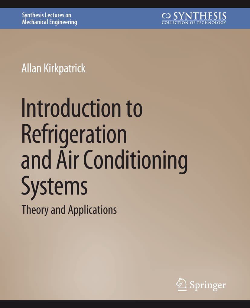 Introduction to Refrigeration and Air Conditioning Systems Theory and Applications (Synthesis