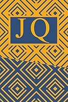 J Q: Art Deco Initials J Q Monogram Notebook, J Q Monogrammed Journal Gift 1678463833 Book Cover