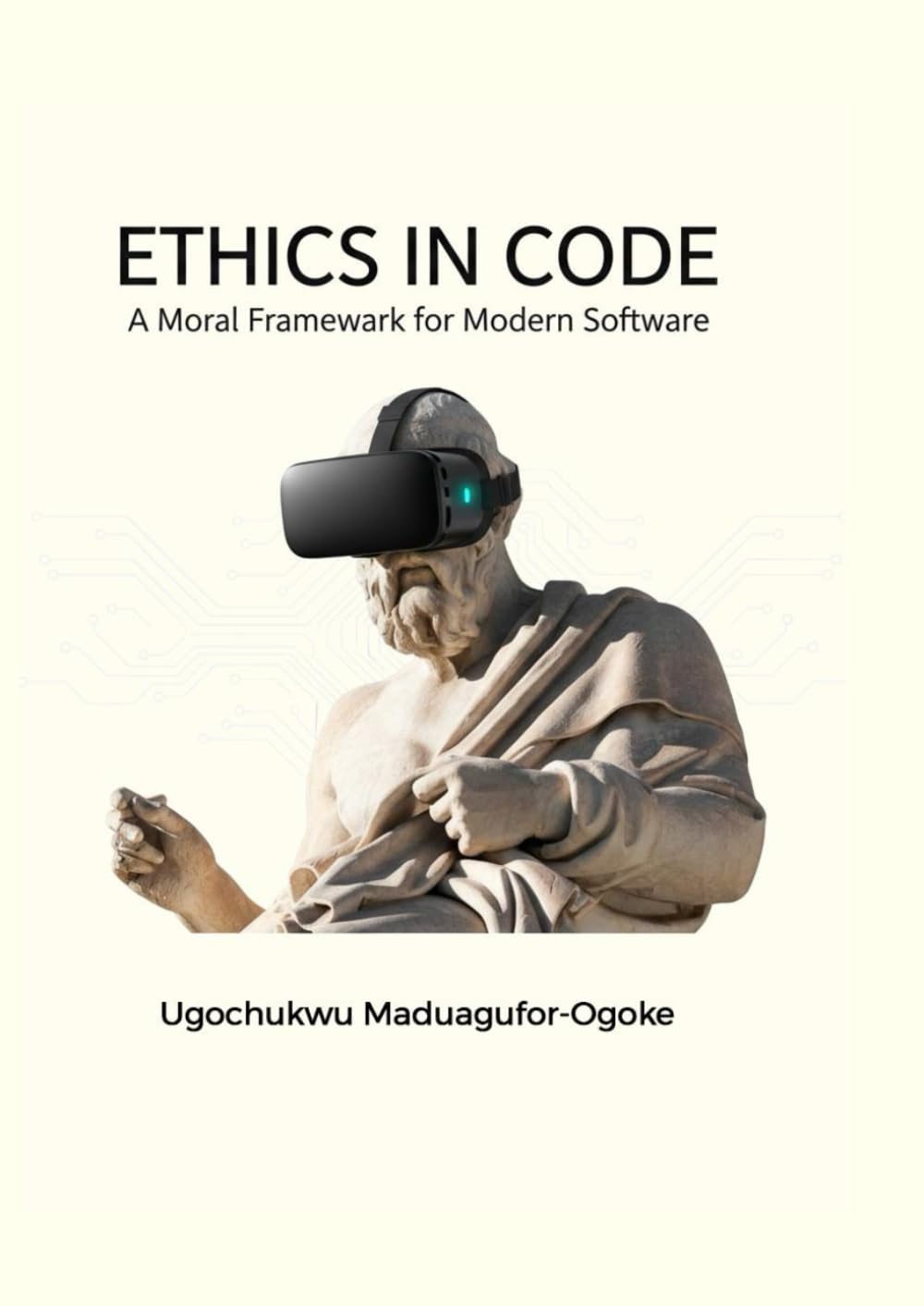 Ethics in Code: A Moral Framework for Modern Software