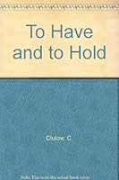 To Have and to Hold 0080284701 Book Cover