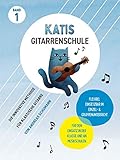 Katis Gitarrenschule: Band 1 | Gitarrenmethode für Kinder und Jugendliche | Klassische Gitarre lernen mit Akkorden, Melodie und Ensemblespiel | ... Gitarrenschule: Gitarrenmethode, Band 1)