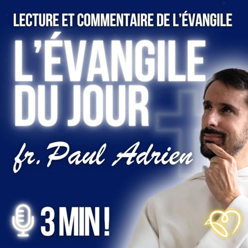 Évangile du jour & commentaire • Devenez moine !