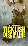 TICKLISH DISCIPLINE: 12 Femdom Fetish Fantasies (Erotica Mega Bundle)