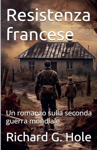 Resistenza francese. Un romanzo sulla seconda guerra mondiale: 21