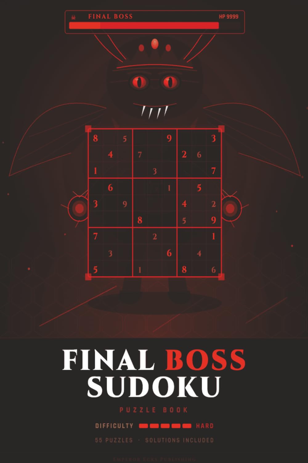 Final Boss Sudoku Puzzle Book: Sudoku Book with Difficult Puzzles | Challenge in every page | Not for ther faint of heart | Solve puzzles like you're fighting the final boss