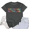 Into The Wine Tee Shirt Women LGBTQ Pride T-Shirt Short Sleeve Drinking Gift Casual Short Sleeve Tops
