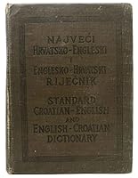 STANDARD CROATIAN - ENGLISH And ENGLISH - CROATIAN DICTIONARY With Correct Pronunciation and Appendix . Also Population of the United States, Census, of 1910 . B000MZ8VNG Book Cover