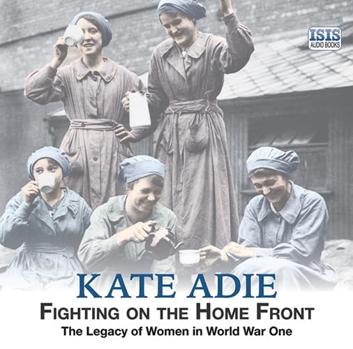 Fighting On The Home Front : Adie, Kate, Adie, Kate: Amazon.co.uk: Books