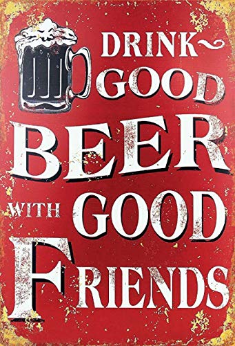 Deko 7 - Cartel de Chapa (30 x 20 cm), diseño de Cerveza con Texto en inglés Drink Good Beer with Good Friends